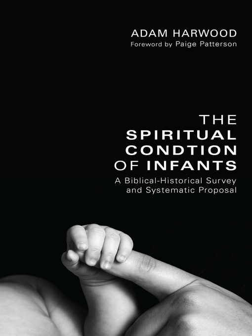 Title details for The Spiritual Condition of Infants by Adam Harwood - Available